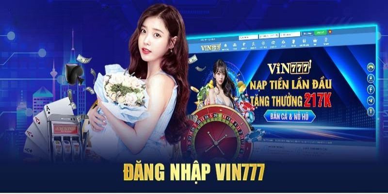 3 bước đăng nhập VIN777 đơn giản cho newbie