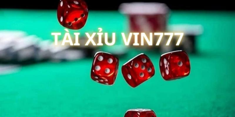 Tài xỉu Vin777 chưa bao giờ khiến người chơi thất vọng về chất lượng