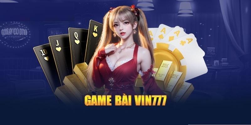 Ưu đãi dành cho người chơi game bài Vin777 luôn hấp dẫn và hoành tráng