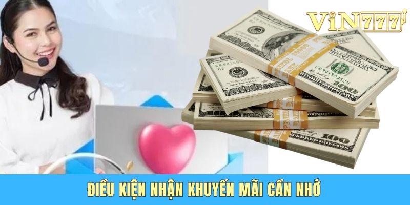 Ưu Đãi Nạp Lần Đầu Vin777 - Cơ Hội Tăng Vốn Khởi Nghiệp Điều kiện nhận khuyến mãi cần nhớ