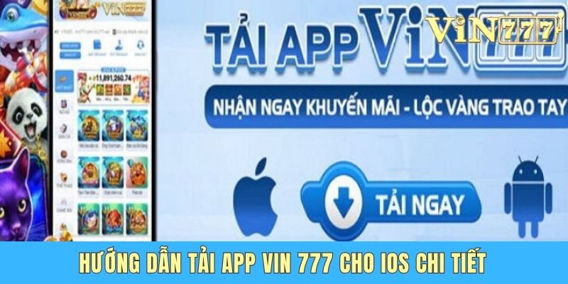 Hướng Dẫn Tải App Vin 777 Cho IOS Chi Tiết Nhất Năm 2025 Hướng dẫn tải app Vin 777 cho iOS chi tiết